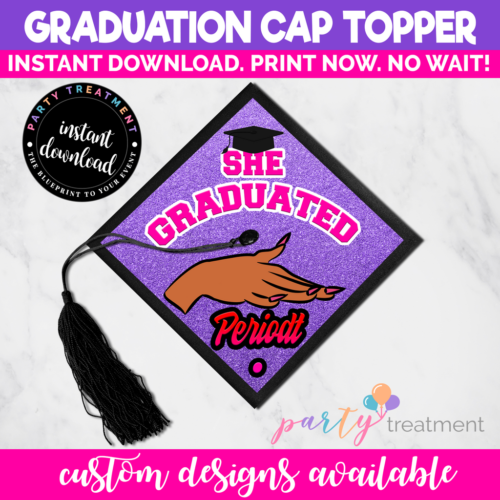 City Girls She Graduated Periodt Graduation Cap Topper